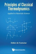 Principles Of Classical Thermodynamics: Applied To Materials Science