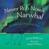 Never Rub Noses With a Narwhal