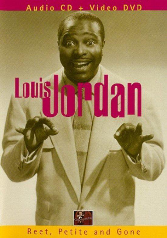 Louis Jordan - Reet Petite And Gone (Dvd+Cd)
