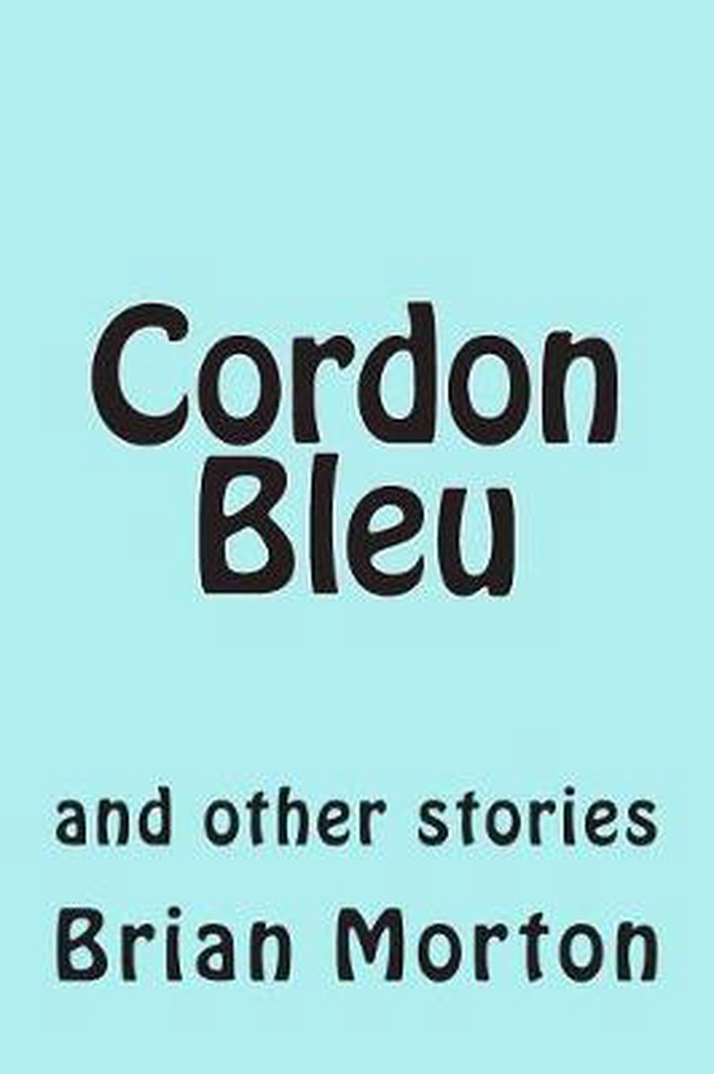 Cordon Bleu - Brian Morton