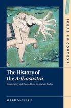 Ideas in Context 120 - The History of the Arthasastra