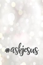 # Ask Jesus