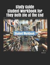 Study Guide Student Workbook for They Both Die at the End