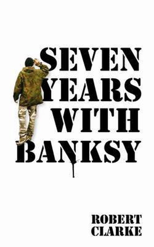 Seven Years With Banksy - cover