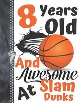 8 Years Old And Awesome At Slam Dunks