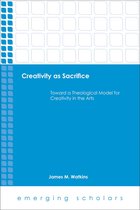 Emerging Scholars - Creativity as Sacrifice