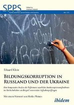 Bildungskorruption in Russland und der Ukraine. Eine komparative Analyse der Performanz staatlicher Antikorruptionsma nahmen im Hochschulsektor am Beispiel universit rer Aufnahmepr