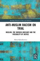 Routledge Research in Race and Ethnicity- Anti-Muslim Racism on Trial