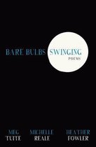 Bare Bulbs Swinging
