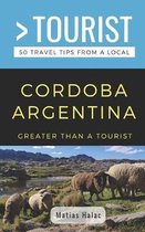 Greater Than a Tourist South America- Greater Than a Tourist- Cordoba Argentina