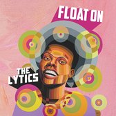 The Lytics - Float On (LP)