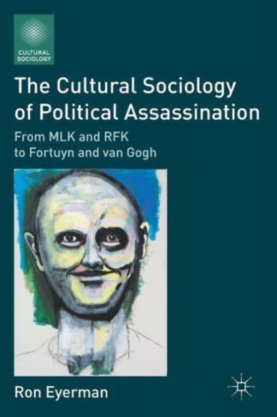 The Cultural Sociology of Political Assassination - cover