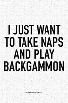 I Just Want to Take Naps and Play Backgammon