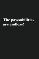 The pawsabilities are endless!