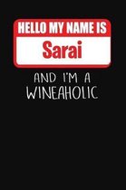 Hello My Name Is Sarai and I'm a Wineaholic