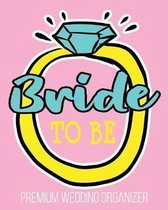 Bride To Be Premium Wedding Organizer