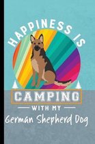 Happiness Is Camping With My German Shepherd Dog