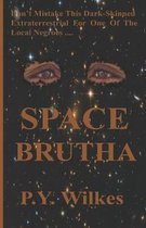 Space Brutha