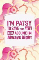 I'm Patsy to Save Time, Let's Just Assume I'm Always Right