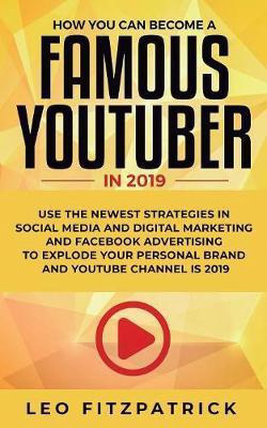 How YOU can become a Famous YouTuber in 2019 - cover