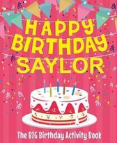 Happy Birthday Saylor - The Big Birthday Activity Book