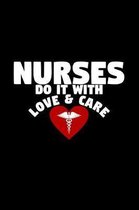 Nurses Do It with Love & Care