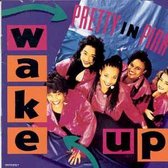 Pretty In Pink ‎– Wake Up