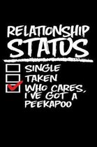 Relationship Status Who Cares I've Got a Peekapoo