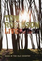 Tom Robinson - Live Back In The Old Country