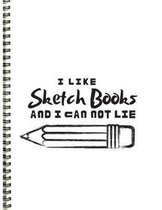 I Like Sketch Books and I Can Not Lie