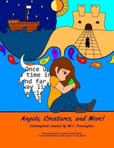 Angels, Creatures, and More!