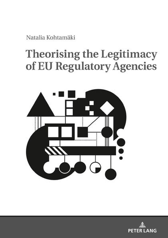 Theorising the Legitimacy of EU Regulatory Agencies - cover