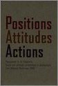 Positions Attitudes Actions