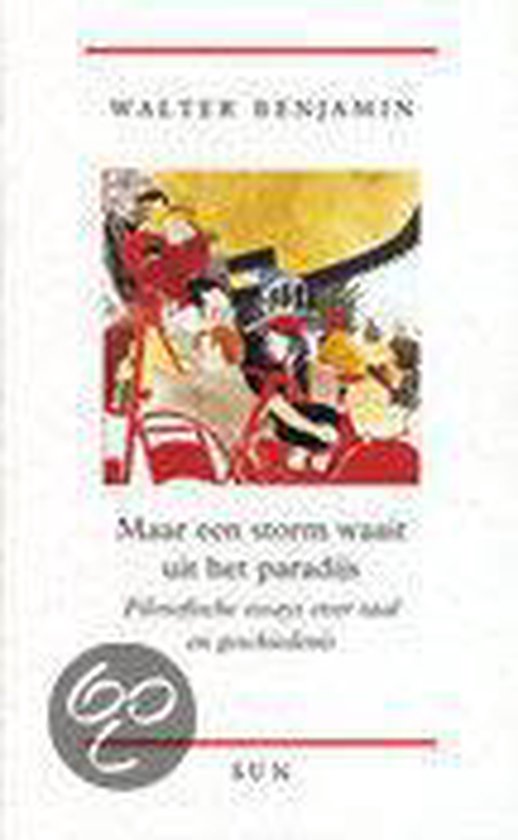 Boek "Maar een storm waait uit het paradijs" door Walter Benjamin, met rode en gele illustratie.