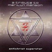 Antichrist Superstar: Tribute to Marilyn Manson