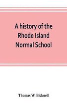 A history of the Rhode Island Normal School