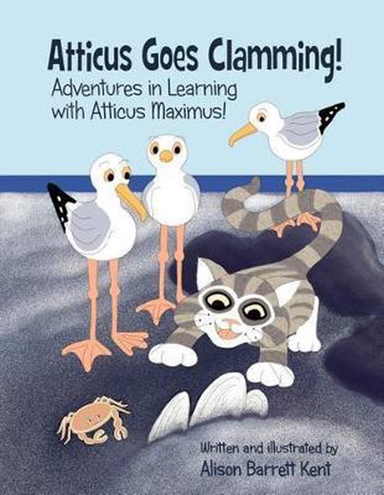 Adventures in Learning with Atticus Maximus!- Atticus Goes C ... - cover