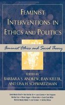 Feminist Constructions- Feminist Interventions in Ethics and Politics