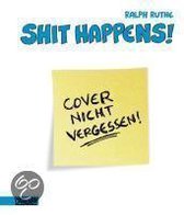 Shit happens! 08. Cover nicht vergessen