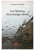 Collection Classique - Les Opinions d'un étranger absolu