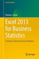 Excel for Statistics - Excel 2013 for Business Statistics