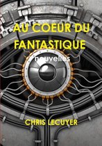 Au Coeur Du Fantastique Recueil De 11 Nouvelles