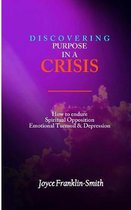 Discovering Purpose in a Crisis