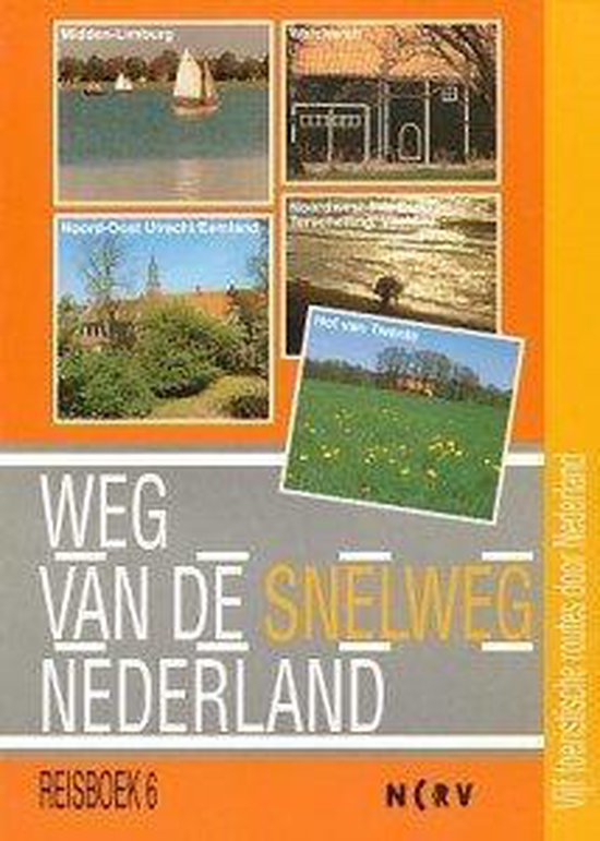 Weg van de snelweg. Nederland 6 - cover
