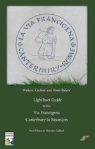 LightFoot Guide to the Via Francigena Edition 5 - Canterbury to Besancon