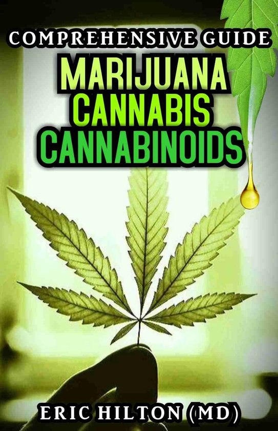 COMPREHENSIVE GUIDE (MARIJUANA, CANNABIS & CANNABINOIDS) - cover