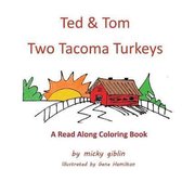 Tom & Ted Two Tacoma Turkeys
