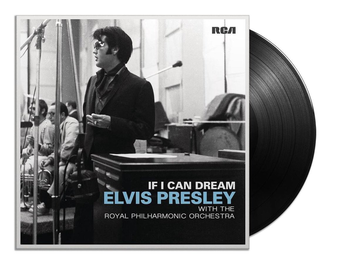 If I Can Dream: Elvis Presley With The Royal Philharmonic Orchestra