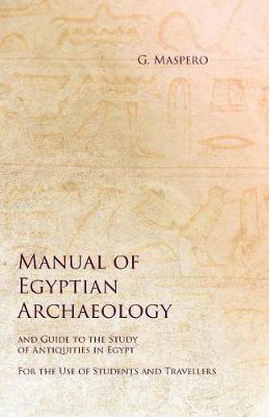 Manual of Egyptian Archaeology and Guide to the Study of Ant ... - cover
