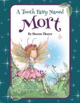 A Tooth Fairy Named Mort